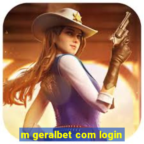 m geralbet com login